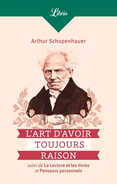 L'art d'avoir toujours raison - Arthur Schopenhauer - Frémeaux & Associés