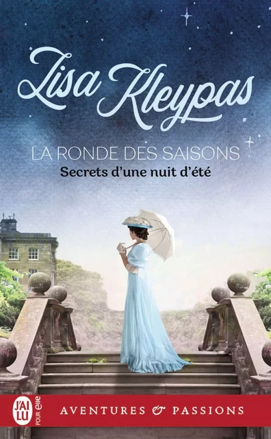 La ronde des saisons (Tome 1) - Secrets d'une nuit d'été - Lisa Kleypas - J'ai Lu