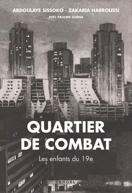 Quartier de combat - Abdoulaye Sissoko, Zakaria Harroussi - Denoël