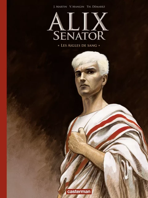 Alix Senator - Édition Deluxe (Tome 1) - Les Aigles de sang - Jacques Martin - Casterman