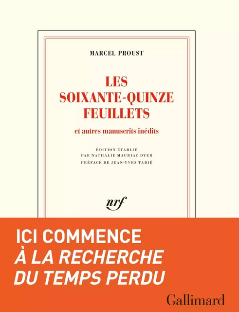 Les Soixante-quinze feuillets - Marcel Proust - Editions Gallimard