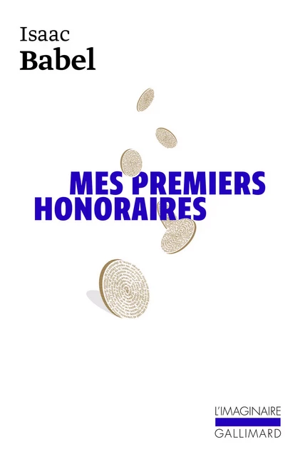 Mes premiers honoraires - Isaac Babel - Editions Gallimard