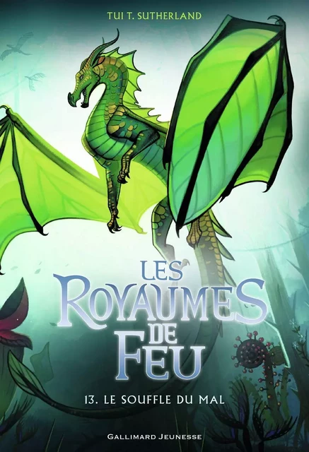 Les Royaumes de Feu (Tome 13) - Le Souffle du mal - Tui T. Sutherland - Gallimard Jeunesse