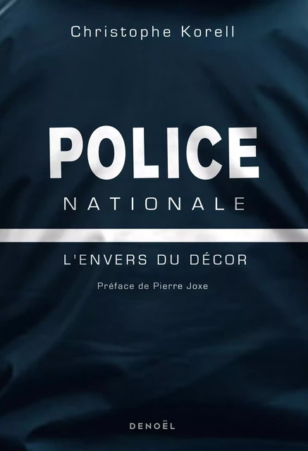 Police nationale - Christophe Korell - Denoël