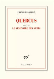 Quercus suivi de Le séminaire des nuits