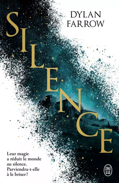 Silence (Tome 1) - Dylan Farrow - J'ai Lu