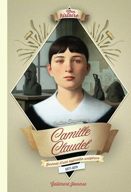 Camille Claudel, sculptrice - Justine Duquesnoy - Gallimard Jeunesse