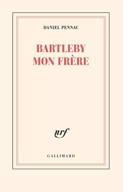 Bartleby mon frère - Daniel Pennac - Editions Gallimard