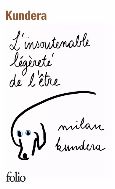 L'insoutenable légèreté de l'être - Milan Kundera - Editions Gallimard