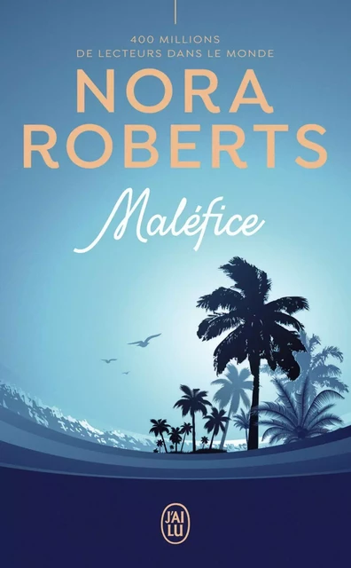 Maléfice - Nora Roberts - J'ai Lu