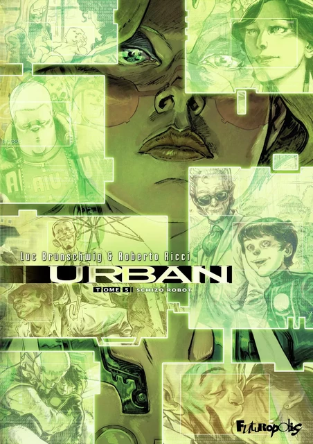 Urban (Tome 5) - Schizo Robot - Luc Brunschwig, Roberto Ricci - Éditions Futuropolis