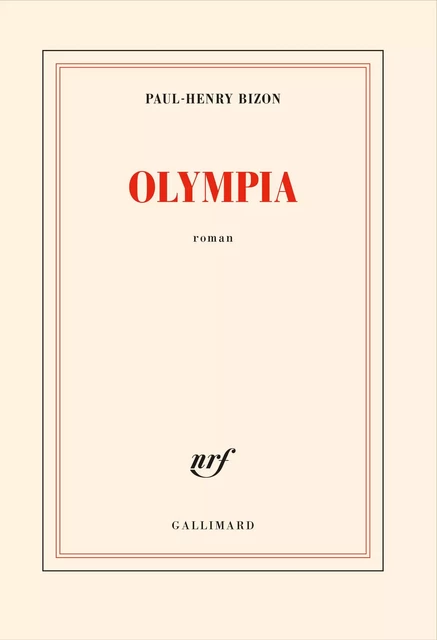 Olympia - Paul-Henry Bizon - Editions Gallimard