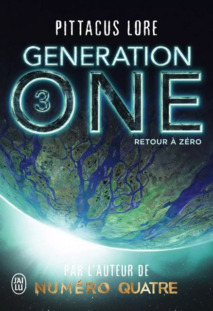 Generation One (Tome 3) - Retour à zéro - Pittacus Lore - J'ai Lu