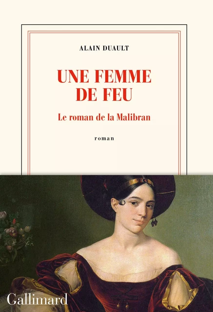 Une femme de feu - Alain Duault - Editions Gallimard