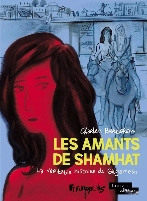 Les Amants de Shamhat - Charles Berberian - Éditions Futuropolis