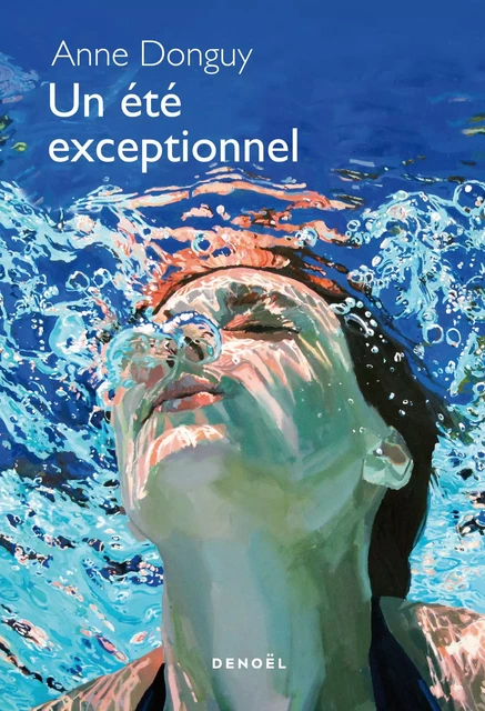 Un été exceptionnel - Anne Donguy - Denoël