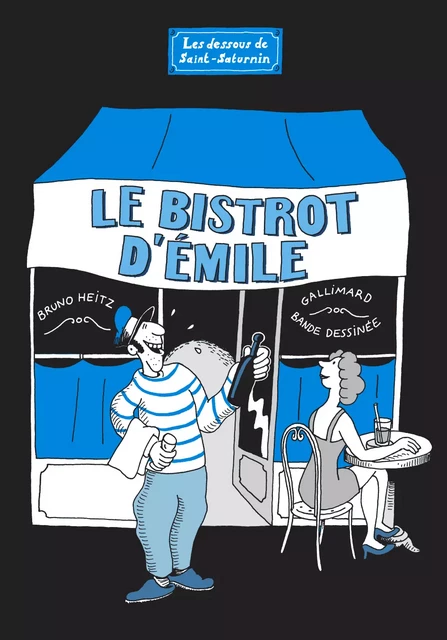 Le Bistrot d'Émile - Bruno Heitz - Éditions Gallimard BD