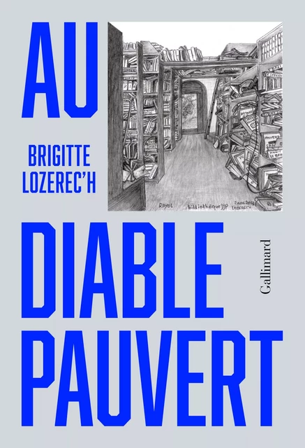 Au diable Pauvert - Brigitte Lozerec’h - Editions Gallimard