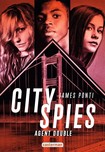 City Spies (Tome 2) - Agent double - James Ponti - Casterman Jeunesse