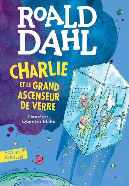 Charlie et le grand ascenseur de verre - Roald Dahl - Gallimard Jeunesse