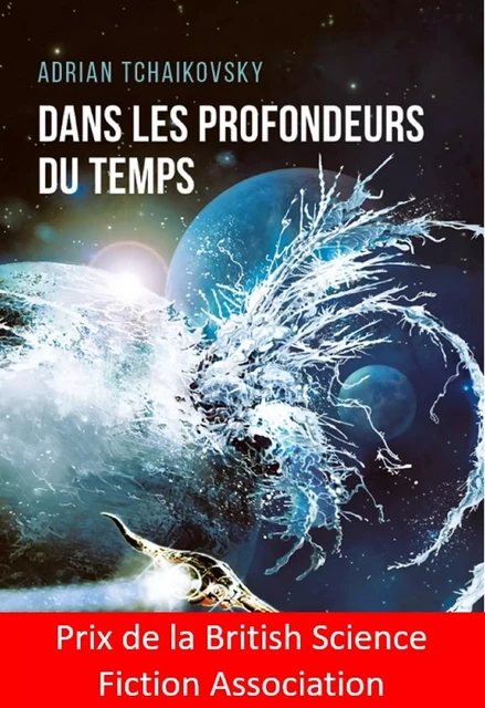 Dans les profondeurs du temps - Adrian Tchaikovsky - Denoël