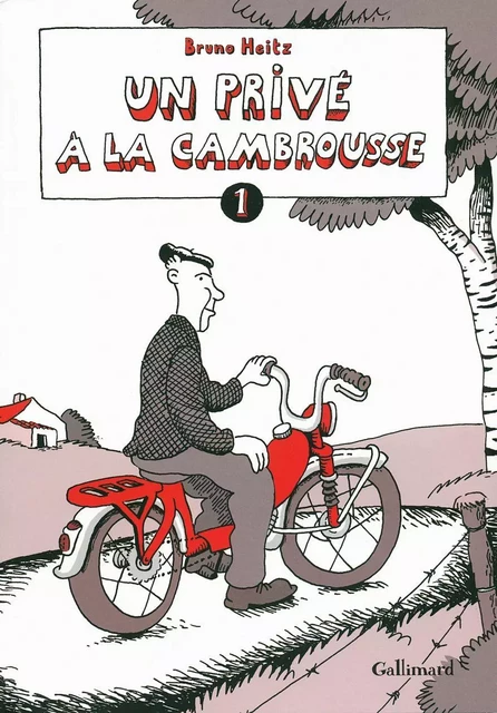 Un privé à la cambrousse - Bruno Heitz - Éditions Gallimard BD