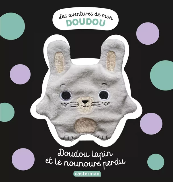 Les aventures de mon doudou - Doudou lapin et le nounours perdu - Stéphanie Bardy - Casterman Jeunesse