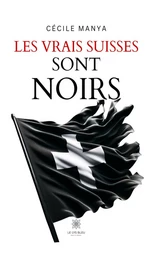 Les vrais Suisses sont noirs