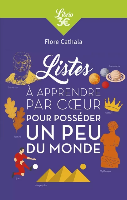 Listes à apprendre par cœur pour posséder un peu du monde - Flore Cathala - J'ai Lu