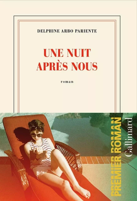 Une nuit après nous - Delphine Arbo Pariente - Editions Gallimard