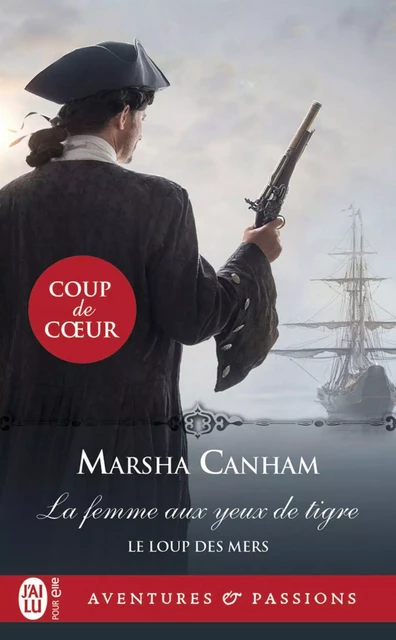 Le loup des mers (Tome 1) - La femme aux yeux de tigre - Marsha Canham - J'ai Lu