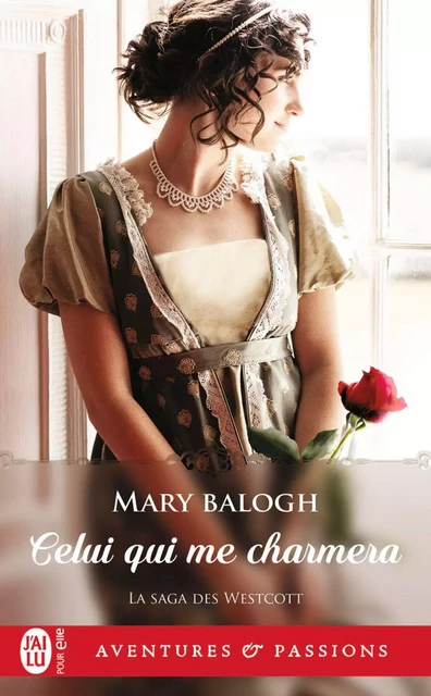 La saga des Westcott (Tome 7) - Celui qui me charmera - Mary Balogh - J'ai Lu