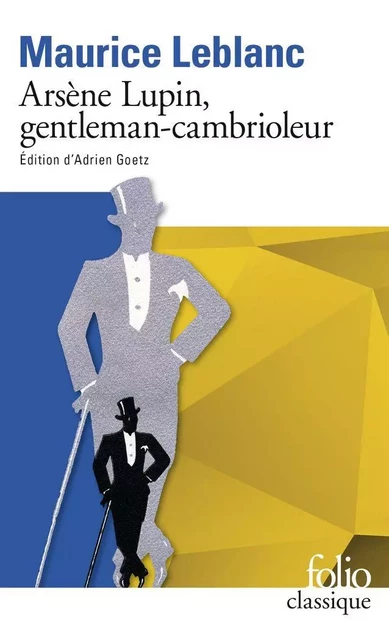 Arsène Lupin, gentleman-cambrioleur - Maurice Leblanc - Editions Gallimard