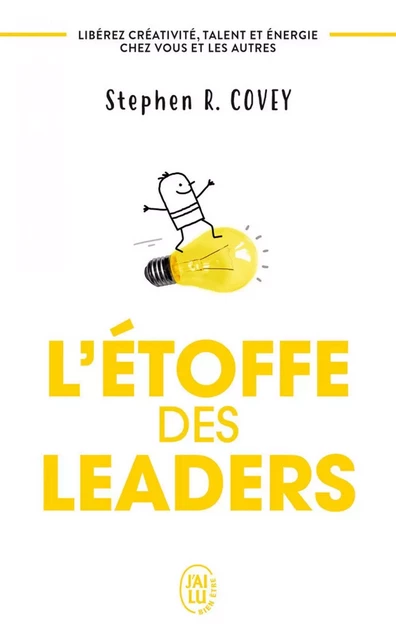 L'étoffe des leaders - Stephen M. R. Covey - J'ai Lu