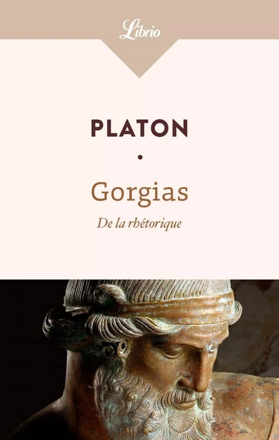 Gorgias -  Platon - J'ai Lu