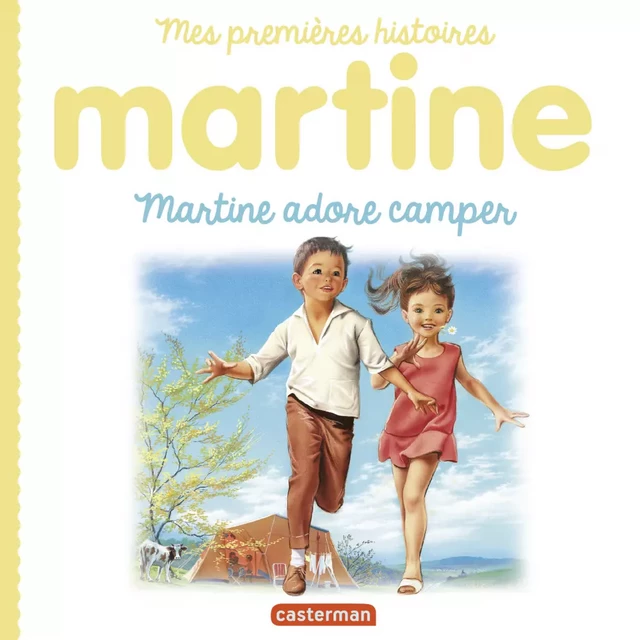 Mes premières histoires Martine - Martine adore camper - Marcel Marlier - Casterman Jeunesse