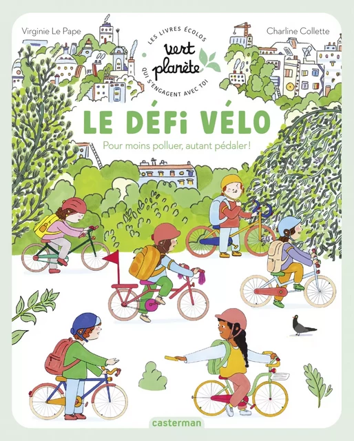 Vert Planète - Le défi vélo - Virginie Le Pape - Casterman Jeunesse