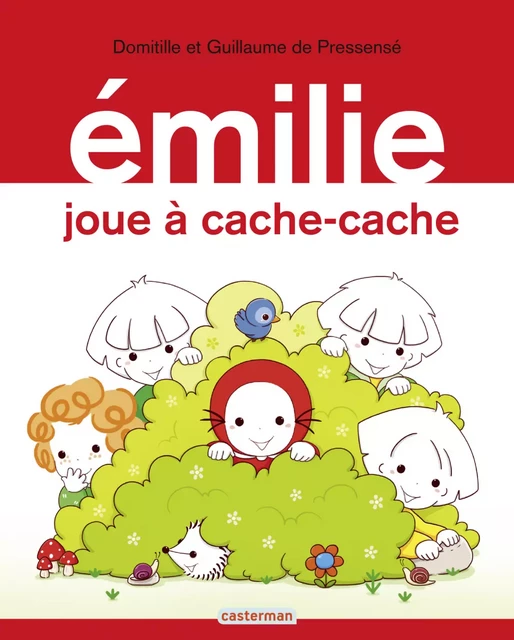 Émilie (Tome 31) - Émilie joue à cache-cache - Domitille de Pressensé, Guillaume de Pressensé - Casterman Jeunesse