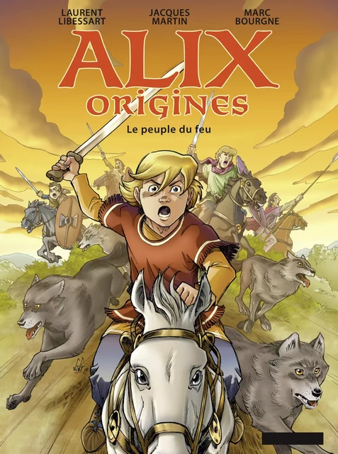 Alix Origines (Tome 2) - Le peuple du feu - Marc Bourgne - Casterman