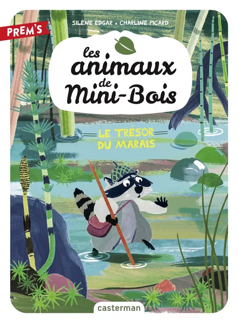 Les animaux de Mini-Bois (Tome 2) - Le trésor du marais - Silène Edgar - Casterman Jeunesse