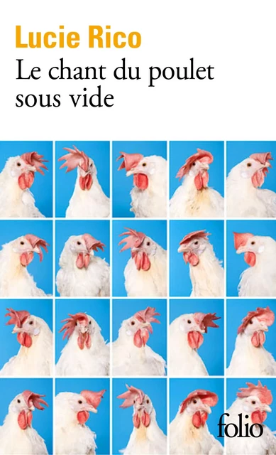 Le chant du poulet sous vide - Lucie Rico - Editions Gallimard