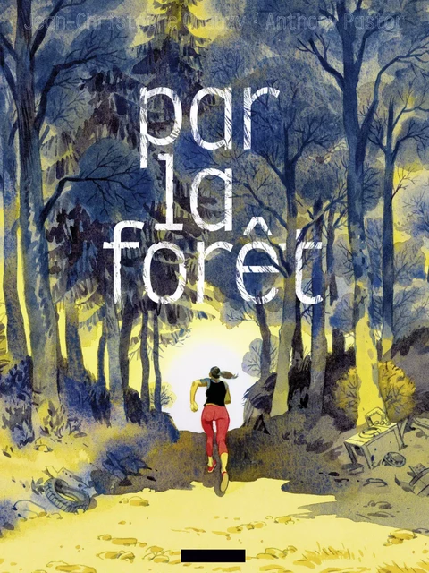 Par la forêt - Jean-Christophe Chauzy - Casterman