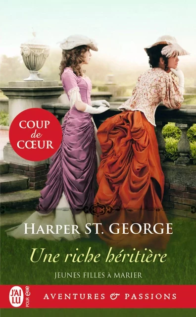 Jeunes filles à marier (Tome 1) - Une riche héritière - Harper St. George - J'ai Lu