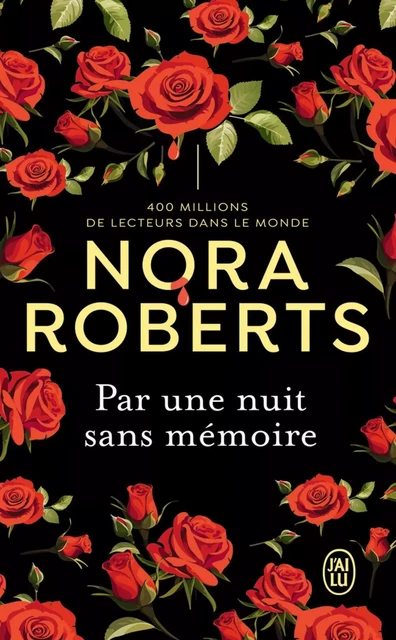 Par une nuit sans mémoire - Nora Roberts - J'ai Lu