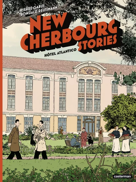 New Cherbourg Stories (Tome 3) - Hôtel Atlantico - Pierre Gabus - Casterman