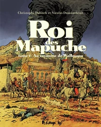 Roi des Mapuche (Tome 2)