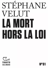 Tracts (N°31) - La Mort hors la loi