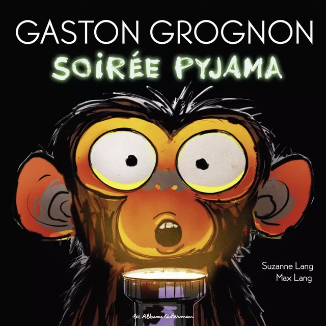 Gaston Grognon (Tome 3) - Soirée pyjama - Suzanne Lang - Casterman Jeunesse