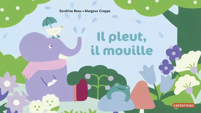 Il pleut, il mouille - Sandrine Beau - Casterman Jeunesse