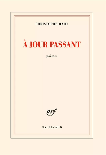 À jour passant - Christophe Mahy - Editions Gallimard